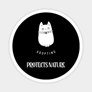 Adopting A Cat Protects Nature # 2 Magnet